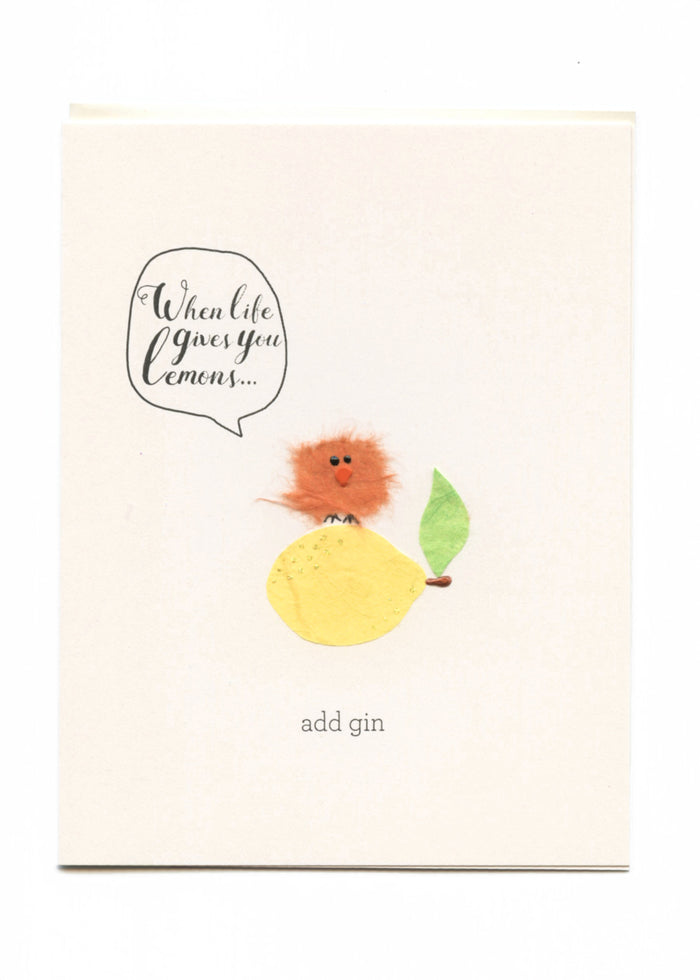 "When Life Gives You Lemons, Add Gin"  Bird on Lemon