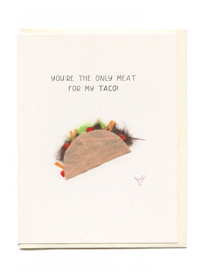 "You'er The Only Meat For My Taco! TACO with Heart