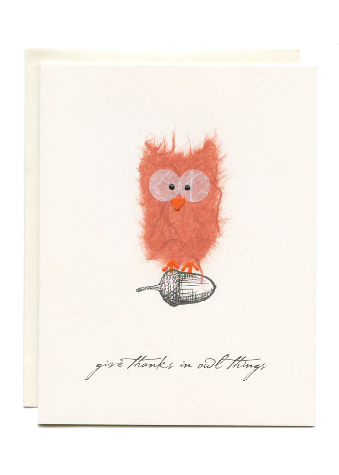 "Give Thanks In Owl Things" Owl on Acorn